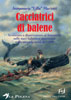 Libro "Cacciatrici di Balene"  l'ultima fatica di AnnaMaria "Lilla" Mariotti